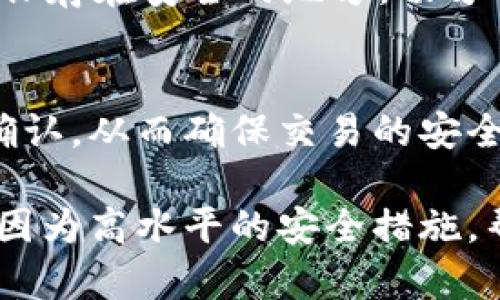 是的，硬件钱包属于冷存储（Cold Storage）的一种。冷存储是指将加密货币私钥离线存储，以降低被黑客攻击和盗取的风险。硬件钱包通过将私钥保存在专用的物理设备中，确保在使用时与互联网隔离，这样即使用户的计算机或手机被感染了病毒，私钥依然安全。

### 硬件钱包的特点
1. 安全性
硬件钱包的核心优势在于安全性。与热钱包（如在线钱包）不同，硬件钱包不直接连接到互联网，这样大大降低了被网络攻击的风险。许多硬件钱包都配备了加密和安全认证机制，例如二次确认和PIN码，这进一步增强了用户资产的保护。

2. 易用性
尽管硬件钱包的安全措施非常严格，但它们的设计通常非常用户友好。大多数硬件钱包具有简单直观的界面，用户只需通过USB或蓝牙连接到他们的设备，就可以方便地发送和接收加密货币。通过屏幕和按钮，用户能够直观地进行确认和操作。

3. 多币种支持
许多现代硬件钱包支持多种加密货币，从比特币到以太坊，再到其他各种数字资产。这样，用户不需要为每种加密货币购买不同的存储设备，而是可以在一个硬件钱包中管理所有资产，提升了管理效率。

### 使用硬件钱包的步骤
1. 购买硬件钱包
选择购买知名品牌的硬件钱包，如Ledger、Trezor等，确保从官方或授权的零售商购买，以避免购买到伪造产品。

2. 安装硬件钱包软件
购买后，用户需按照说明书下载并安装相应的硬件钱包应用程序。这款软件通常用于管理和发送加密货币，并帮助用户设置初始配置。

3. 设置钱包和备份恢复信息
在首次使用时，用户需要根据提示设置PIN码，并生成一个恢复种子（通常由12到24个单词组成），用于恢复钱包。务必将恢复种子保存在安全的地方，切勿与他人分享，这至关重要，因为任何人拥有该种子便能访问钱包中的资产。

4. 发送和接收加密货币
用户可以通过硬件钱包的界面接收新加密货币，或将持有的资产发送给其他地址。每次交易前，都会要求用户在硬件设备上进行确认，从而确保交易的安全性。

在许多人眼中，硬件钱包是一个不可或缺的工具，尤其是对于那些拥有大量加密资产的投资者来说。它们不仅提供了投资信心，更因为高水平的安全措施，帮助用户安心存储和管理数字资产。而冷存储的优势在于硬件钱包能让用户在无惧网络安全威胁的情况下，有效保护自己的财富。