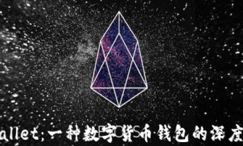 
tpWallet：一种数字货币钱包的深度解析